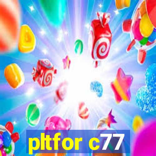 pltfor c77